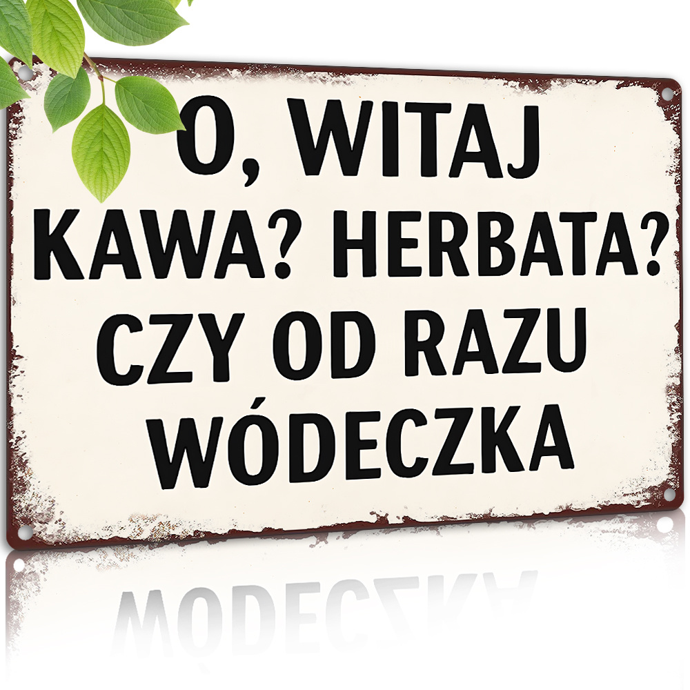 Coffee Tea Vodka - ヴィンテージメタルサイン、ポーランドの面白い引用句「Oh Welcome Coffee Tea or Straight